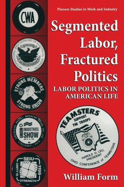 Segmented Labor, Fractured Politics (eBook, PDF) - Form, William