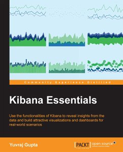 Kibana Essentials (eBook, ePUB) - Gupta, Yuvraj