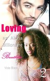 Loving an Alpha Billionaire 2: Breathless (BWWM Interracial Romance Short Stories, #2) (eBook, ePUB)