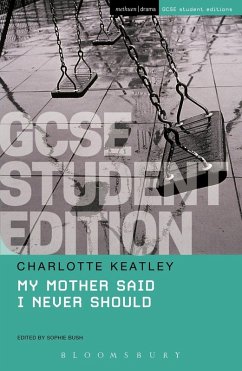 My Mother Said I Never Should GCSE Student Edition (eBook, PDF) - Keatley, Charlotte