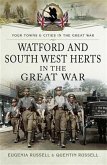 Watford and South West Herts in the Great War (eBook, ePUB)
