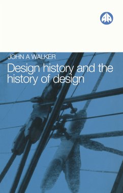 Design History and the History of Design (eBook, ePUB) - Walker, John A.