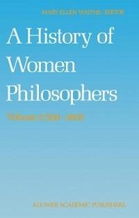 A History of Women Philosophers (eBook, PDF)