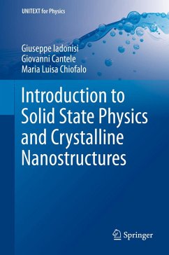 Introduction to Solid State Physics and Crystalline Nanostructures (eBook, PDF) - Iadonisi, Giuseppe; Cantele, Giovanni; Chiofalo, Maria Luisa