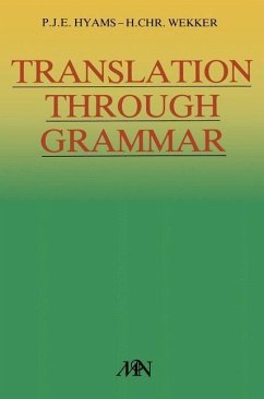 Translation through grammar (eBook, PDF) - Hyams, P. J. E.; Wekker, H. Chr.