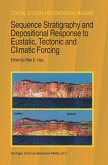 Sequence Stratigraphy and Depositional Response to Eustatic, Tectonic and Climatic Forcing (eBook, PDF)