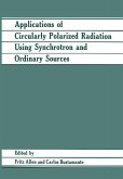 Applications of Circularly Polarized Radiation Using Synchrotron and Ordinary Sources (eBook, PDF)
