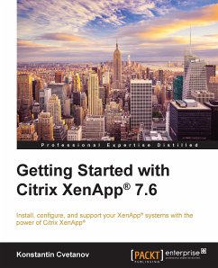 Getting Started with Citrix XenApp 7.6 (eBook, ePUB) - Cvetanov, Konstantin