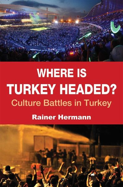 Where is Turkey Headed? (eBook, ePUB) Where is Turkey Headed? (eBook, ePUB)