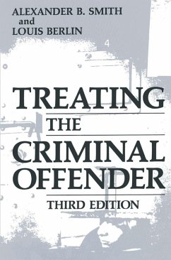 Treating the Criminal Offender (eBook, PDF) - Smith, Alexander B.; Berlin, Louis