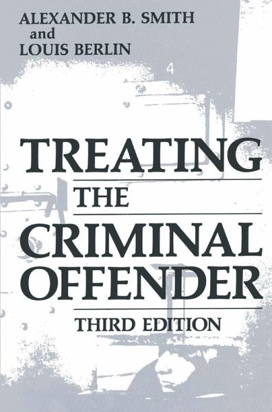 Treating the Criminal Offender (eBook, PDF) Treating the Criminal Offender (eBook, PDF)