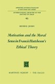 Motivation and the Moral Sense in Francis Hutcheson's Ethical Theory (eBook, PDF)