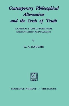 Contemporary Philosophical Alternatives and the Crisis of Truth (eBook, PDF) - Rauche, G. A.