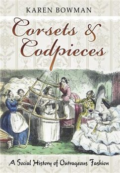 Corsets and Codpieces (eBook, PDF) - Bowman, Karen