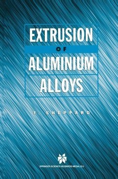 Extrusion of Aluminium Alloys (eBook, PDF) - Sheppard, T.