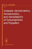 Unsteady Aerodynamics, Aeroacoustics, and Aeroelasticity of Turbomachines and Propellers (eBook, PDF)