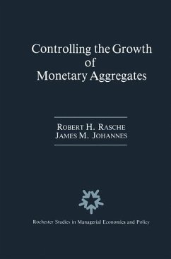 Controlling the Growth of Monetary Aggregates (eBook, PDF) - Rasche, Robert H.; Johannes, James M.