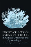 Prostaglandins and their Inhibitors in Clinical Obstetrics and Gynaecology (eBook, PDF)