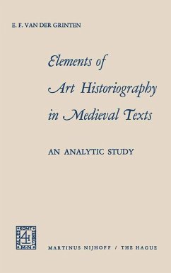 Elements of Art Historiography in Medieval Texts (eBook, PDF) - Grinten, E. F. van der