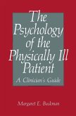 The Psychology of the Physically Ill Patient (eBook, PDF)