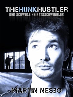 Cover The Hunk Hustler - Der schwule Heiratsschwindler (eBook, ePUB)