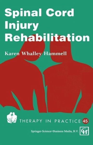 Spinal Cord Injury Rehabilitation (eBook, PDF) Spinal Cord Injury Rehabilitation (eBook, PDF)