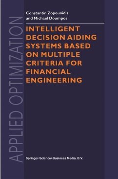 Intelligent Decision Aiding Systems Based on Multiple Criteria for Financial Engineering (eBook, PDF) - Zopounidis, Constantin; Doumpos, Michael