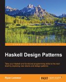 Haskell Design Patterns (eBook, ePUB)