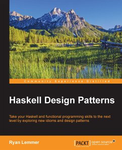 Haskell Design Patterns (eBook, ePUB) - Lemmer, Ryan