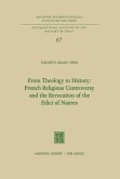 From Theology to History: French Religious Controversy and the Revocation of the Edict of Nantes (eBook, PDF)