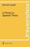 A Primer on Spectral Theory (eBook, PDF)