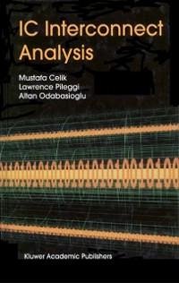 IC Interconnect Analysis (eBook, PDF) - Celik, Mustafa; Pileggi, Larry; Odabasioglu, Altan