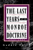 The Last Years of the Monroe Doctrine (eBook, ePUB)