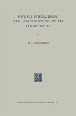 Post-War International Civil Aviation Policy and the Law of the Air (eBook, PDF)