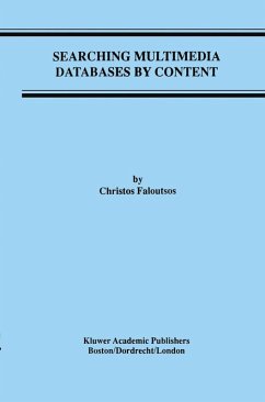 Searching Multimedia Databases by Content (eBook, PDF) - Faloutsos, Christos