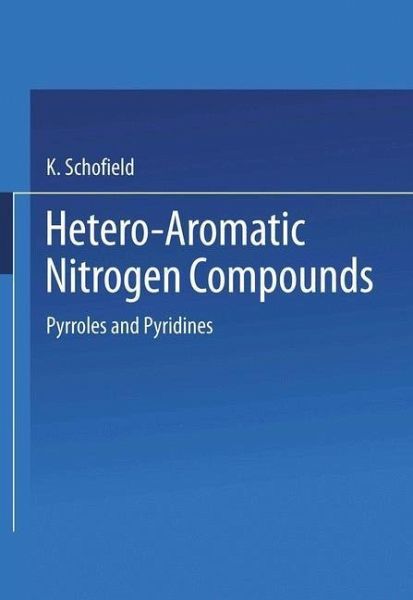 Hetero-Aromatic Nitrogen Compounds (eBook, PDF) Hetero-Aromatic Nitrogen Compounds (eBook, PDF)