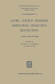 Georg Lukács' Marxism Alienation, Dialectics, Revolution (eBook, PDF)