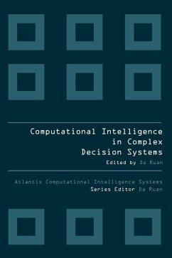 COMPUTATIONAL INTELLIGENCE IN COMPLEX DECISION MAKING SYSTEMS (eBook, PDF)