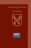 The Siege and Relief of Leyden in 1574 (eBook, PDF)