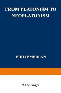 From Platonism to Neoplatonism (eBook, PDF) - Merlan, Philip