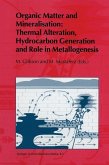 Organic Matter and Mineralisation: Thermal Alteration, Hydrocarbon Generation and Role in Metallogenesis (eBook, PDF)