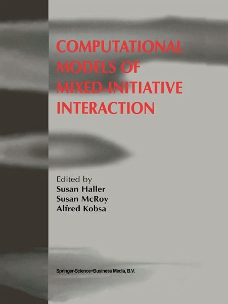 Computational Models of Mixed-Initiative Interaction (eBook, PDF)