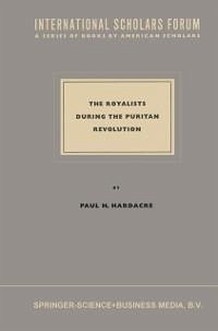 The Royalists during the Puritan Revolution (eBook, PDF) - Hardacre, Paul H.