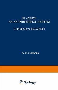 Slavery as an Industrial System (eBook, PDF) - Nieboer, H. J.