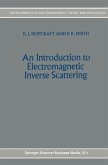 An Introduction to Electromagnetic Inverse Scattering (eBook, PDF)