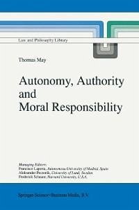 Autonomy, Authority and Moral Responsibility (eBook, PDF) - May, T.