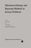 Maximum-Entropy and Bayesian Methods in Inverse Problems (eBook, PDF)