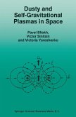 Dusty and Self-Gravitational Plasmas in Space (eBook, PDF)