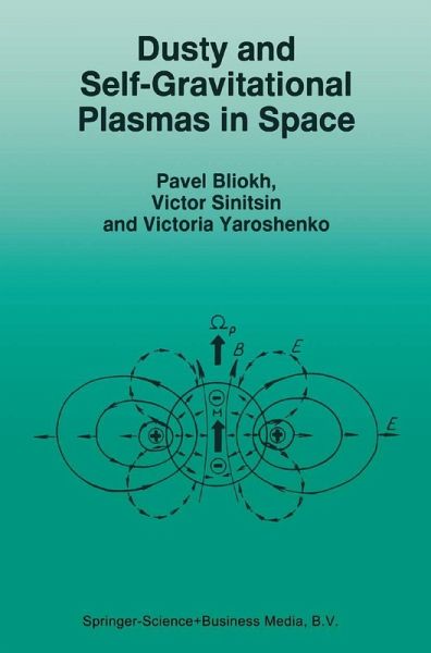 Dusty and Self-Gravitational Plasmas in Space (eBook, PDF) Dusty and Self-Gravitational Plasmas in Space (eBook, PDF)