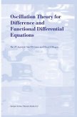 Oscillation Theory for Difference and Functional Differential Equations (eBook, PDF)